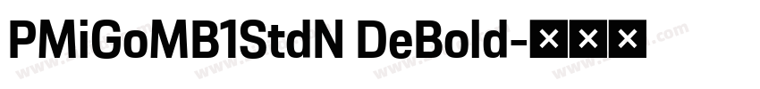 PMiGoMB1StdN DeBold字体转换